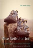 Ebook Alte Seilschaften di Steffen Lieder, Bernd Nachtwey edito da Books on Demand