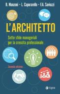 Ebook L'architetto - II edizione di Leonardo Caporarello, Beatrice Manzoni, Francesco Andrea Saviozzi edito da Egea
