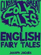 Ebook English Fairy Tales di Joseph Jacobs edito da Good Folk
