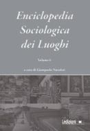 Ebook Enciclopedia Sociologica dei Luoghi vol. 6 di Nuvolati Giampaolo edito da Ledizioni