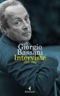 Ebook Interviste di Giorgio Bassani edito da Feltrinelli Editore