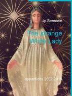 Ebook The strange White Lady di Jp Bernadin edito da Books on Demand