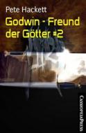 Ebook Godwin - Freund der Götter #2 di Pete Hackett edito da BookRix