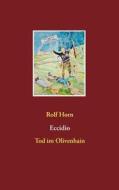 Ebook Eccidio di Rolf Horn edito da Books on Demand