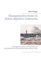 Ebook Managementsysteme in Zeiten digitalen Umbruchs di Helmut Steigele edito da Books on Demand