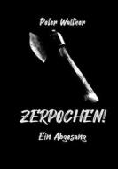 Ebook Zerpochen di Peter Walther edito da Books on Demand