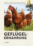 Ebook Geflügelernährung di Heinz Jeroch, Annette Simon, Jürgen Zentek edito da Verlag Eugen Ulmer