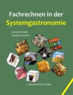 Ebook Fachrechnen in der Systemgastronomie di Conrad Krödel, Claudia Letzner edito da Books on Demand