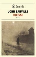 Ebook Eclisse di John Banville edito da Guanda