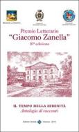 Ebook Premio Letterario "Giacomo Zanella" 10° Edizione di Comune di Monticello Conte Otto (Vicenza) edito da Editrice Veneta