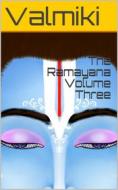Ebook The R?m?yana Volume Three di Valmiki edito da iOnlineShopping.com