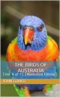 Ebook The Birds of Australia, Vol. 4 of 7 di John Mead Gould edito da iOnlineShopping.com