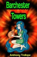 Ebook Barchester Towers di Anthony Trollope edito da Memorable Classics eBooks