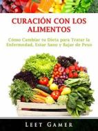 Ebook Curación Con Los Alimentos di Maria Soares edito da HIDDENSTUFF ENTERTAINMENT