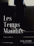 Ebook Les Temps Maudits di Jack London edito da Books on Demand
