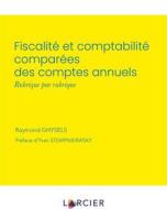 Ebook Fiscalité et comptabilité comparées des comptes annuels di Raymond Ghysels edito da Éditions Larcier