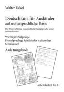 Ebook Deutschkurs für Ausländer auf muttersprachlicher Basis - Anleitungsbuch di Walter Eckel edito da Books on Demand