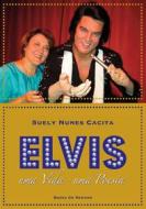 Ebook Elvis di Suely Nunes Cacita edito da Books on Demand