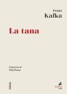 Ebook La Tana di Franz Kafka edito da Marietti 1820