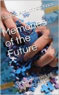 Ebook Memories of the Future / Being Memoirs of the Years 1915â di Ronald Arbuthnott Knox edito da iOnlineShopping.com
