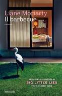 Ebook Il barbecue di Moriarty Liane edito da Mondadori