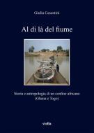Ebook Al di là del fiume di Giulia Casentini edito da Viella Libreria Editrice
