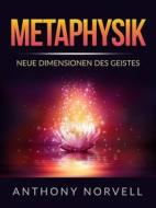 Ebook Metaphysik (Übersetzt) di Anthony Norvell edito da Stargatebook