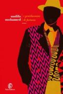 Ebook I gentiluomini di fortuna di Nadifa Mohamed edito da Fazi Editore