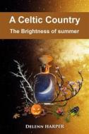 Ebook The Brightness Of Summer di Delenn Harper edito da Babelcube Inc.