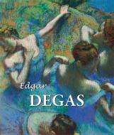 Ebook Edgar Degas di Nathalia Brodskaya, Edgar Degas edito da Parkstone International