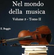Ebook Nel mondo della musica. Vol. 3 - Tomo II. L’epopea della polifonia (dal Trecento al Seicento) di Emiliano Buggio edito da Youcanprint