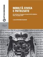 Ebook Nobiltà civica e patriziato di Raffaello Cecchetti edito da Pisa University Press