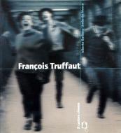 Ebook Francois Truffaut di Alberto Barbera, Umberto Mosca edito da Il Castoro Editrice