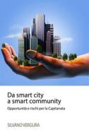 Ebook Da smart city a smart community di Vergura Silvano edito da ilmiolibro self publishing