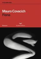 Ebook Fiona di Mauro Covacich edito da La nave di Teseo