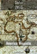 Ebook Americo Vespucio di Stefan Zweig edito da Greenbooks Editore