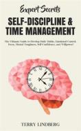 Ebook Expert Secrets – Self-Discipline & Time Management di Terry Lindberg edito da Terry Lindberg