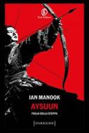 Ebook Aysuun di Ian Manook edito da Fazi Editore