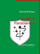 Ebook Angélica Pandolarium di Samuel Bracque edito da Books on Demand
