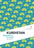 Ebook Kurdistan : Poussière et vent di Sophie Mousset edito da Nevicata