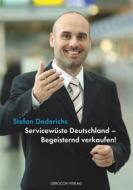 Ebook Servicewüste Deutschland - Begeisternd verkaufen! di Stefan Dederichs edito da Books on Demand