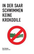 Ebook In der Saar schwimmen keine Krokodile di Vera Hewener edito da Books on Demand