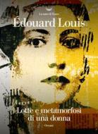Ebook Lotte e metamorfosi di una donna di Édouard Louis edito da La nave di Teseo