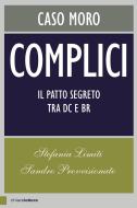 Ebook Complici di Stefania Limiti, Sandro Provvisionato edito da Chiarelettere