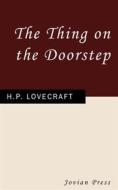 Ebook The Thing on the Doorstep di H.P. Lovecraft edito da Jovian Press