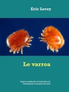 Ebook Le varroa di Eric Leroy edito da Books on Demand