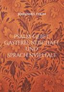 Ebook Psalm-Gebet, Gastfreundschaft und Sprachenvielfalt di Johannes Thon edito da Books on Demand