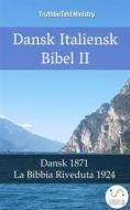 Ebook Dansk Italiensk Bibel II di Truthbetold Ministry edito da TruthBeTold Ministry