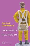Ebook Chiarastella e Trac-trac-puf di Campanile Achille edito da BUR
