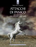 Ebook Attacchi di panico di Roberto Pagnanelli edito da Edizioni il Punto d'Incontro